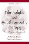 Becker, R: Fibrinolytic and Antithrombotic Therapy