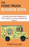 The Food Truck Business Book