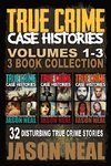 True Crime Case Histories - (Books 1, 2 & 3)