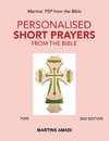 Personalised Short Prayers from the Bible (Pspb)