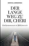 Der lange Weg zu dir, Chéri