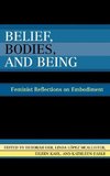 Belief, Bodies, and Being