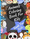 Animals Coloring Book For Kids Ages 4-8