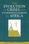 Evolution of Crises and Underdevelopment in Africa