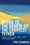 Bound to the Hearth by the Shortest Tether