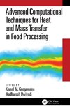 Advanced Computational Techniques for Heat and Mass Transfer in Food Processing