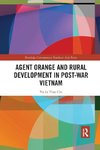 Agent Orange and Rural Development in Post-war Vietnam