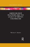 American Race Relations and the Legacy of British Colonialism