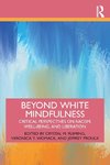 Beyond White Mindfulness