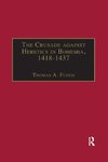 The Crusade against Heretics in Bohemia, 1418-1437