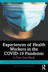 Experiences of Health Workers in the COVID-19 Pandemic