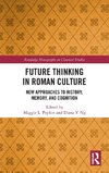 Future Thinking in Roman Culture