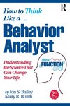 How to Think Like a Behavior Analyst