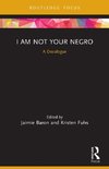 I Am Not Your Negro