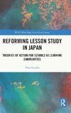 Reforming Lesson Study in Japan