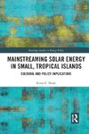 Mainstreaming Solar Energy in Small, Tropical Islands