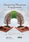 Mastering Physician Engagement