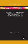 Migrations, Arts and Postcoloniality in the Mediterranean