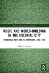 Music and World-Building in the Colonial City