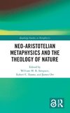 Neo-Aristotelian Metaphysics and the Theology of Nature