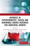 Advances in Phytochemistry, Textile and Renewable Energy Research for Industrial Growth