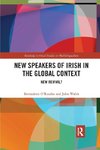 New Speakers of Irish in the Global Context