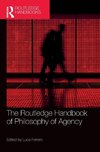 The Routledge Handbook of Philosophy of Agency