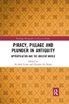 Piracy, Pillage, and Plunder in Antiquity