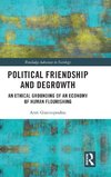 Political Friendship and Degrowth