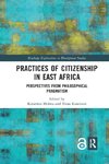 Practices of Citizenship in East Africa