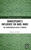 Shakespeare's Influence on Karl Marx