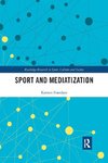 Sport and Mediatization