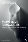 Subversive Pedagogies