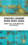 Tatarstan's Autonomy within Putin's Russia