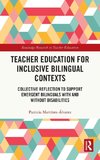 Teacher Education for Inclusive Bilingual Contexts