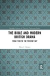 The Bible and Modern British Drama