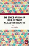 The Ethics of Humour in Online Slavic Media Communication