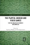 The Playful Undead and Video Games