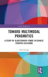 Toward Multimodal Pragmatics