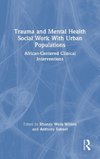 Trauma and Mental Health Social Work With Urban Populations