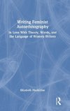 Writing Feminist Autoethnography