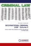 INTERNATIONAL CRIMINAL LAW - Volume II