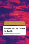 Futures of Life Death on Earth