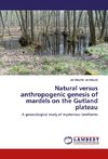 Natural versus anthropogenic genesis of mardels on the Gutland plateau