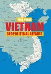 Vietnam Geopolitical  Affairs