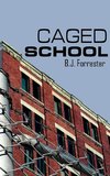 CAGED SCHOOL