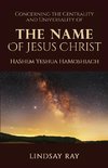 The Centrality and Universality of the Name of Jesus Christ