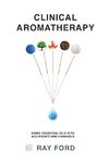 Clinical Aromatherapy