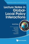 Lecture Notes in Global-Local Policy Interactions