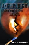 Asbury High and the Arson Avenger